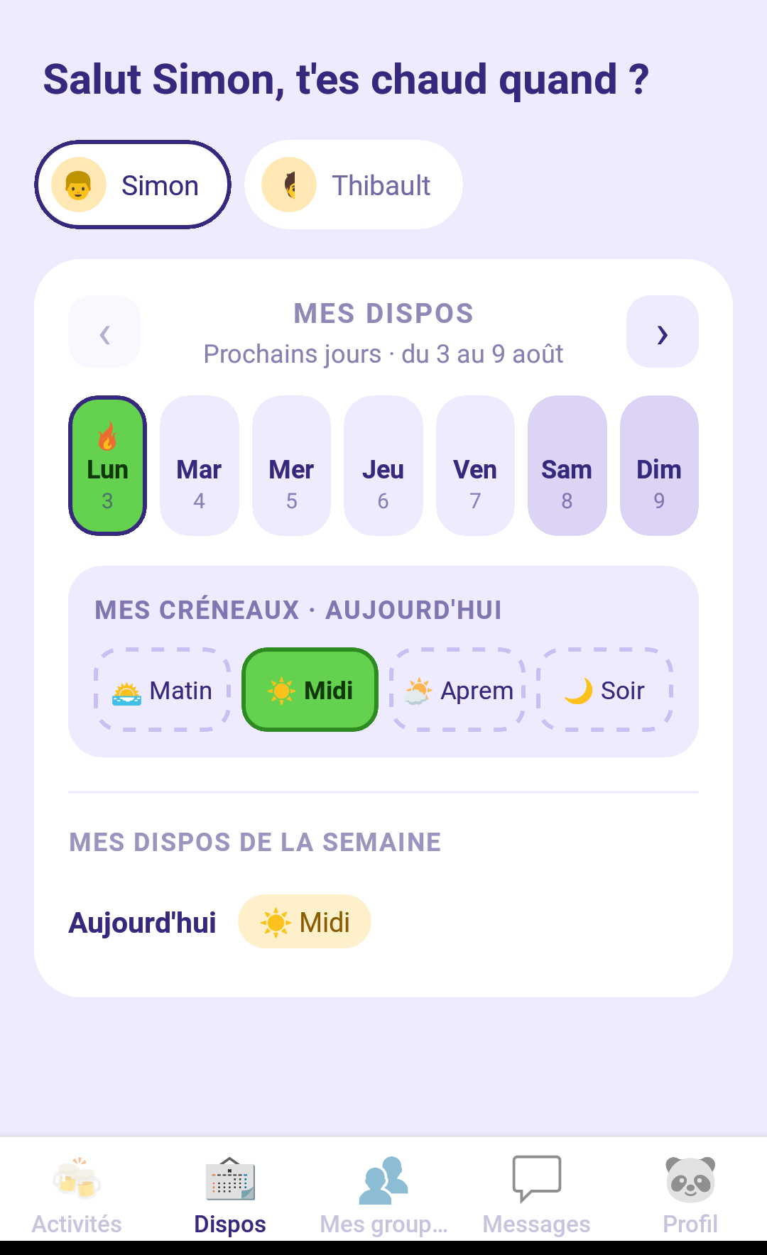 Écran Mes dispos sur un appareil partagé : sélecteur de prénoms Simon / Thibault en haut